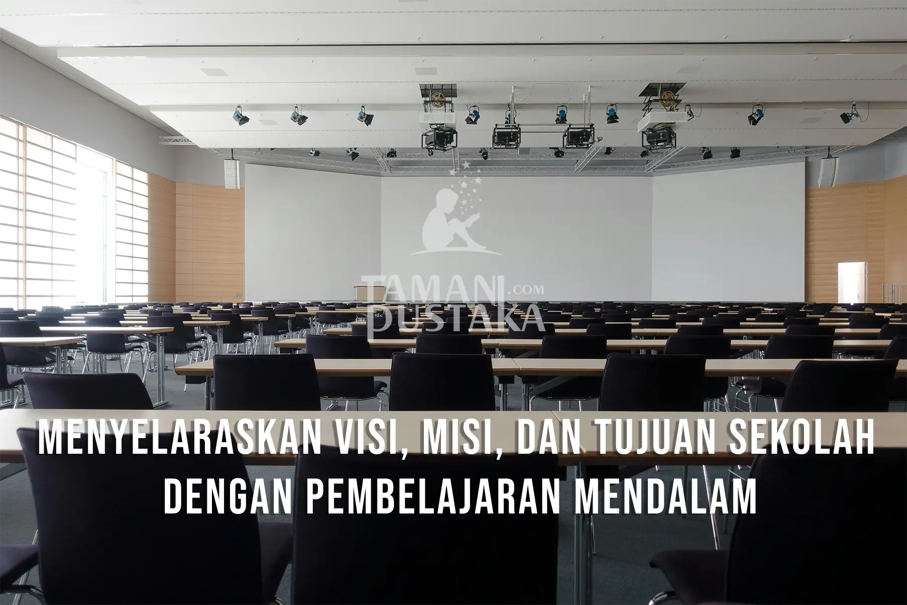 Modul 3: Menyelaraskan Visi, Misi, dan Tujuan Sekolah dengan Pembelajaran Mendalam